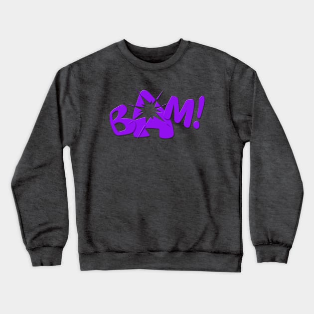 Bam! Crewneck Sweatshirt by MarkBolles